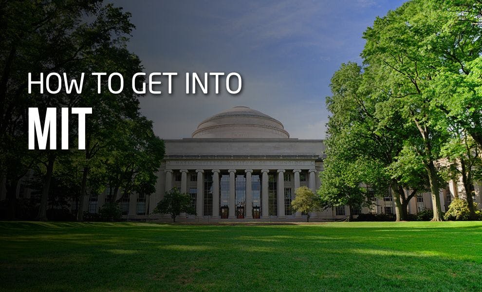 HOW TO GET INTO MIT