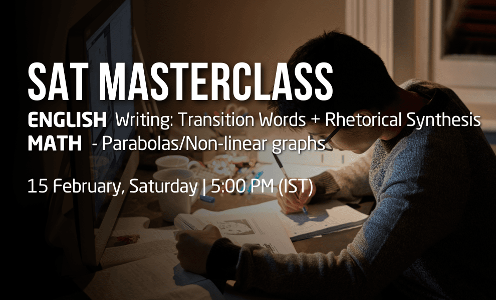 SAT Eng: Writing: Transition Words + Rhetorical Synthesis | SAT Math: Parabolas/Non-linear graphs